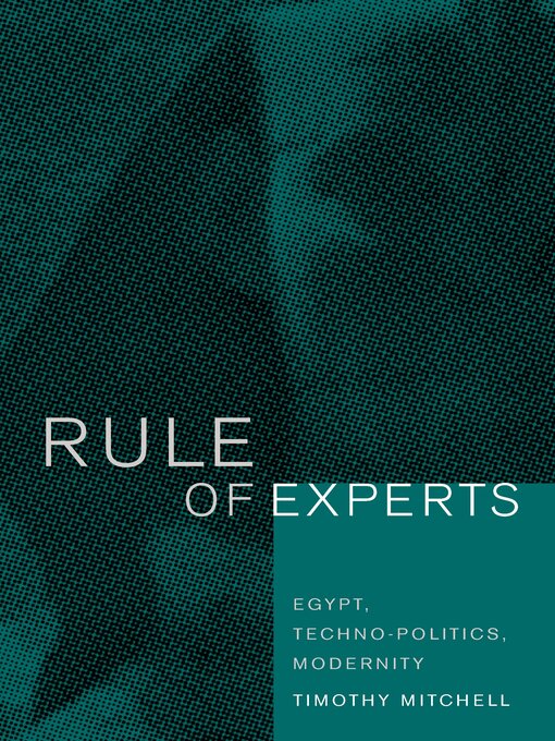 Title details for Rule of Experts by Timothy Mitchell - Available